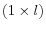  \left(1 \times l \right)