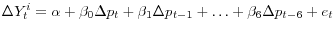  \Delta Y^{i}_t = \alpha + \beta_0 \Delta p_t + \beta_1 \Delta p_{t-1} + \ldots + \beta_6 \Delta p_{t-6} + e_t