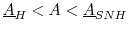  \underline {A}_H < A < \underline {A}_{SNH}