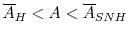 \overline {A}_H < A < \overline {A}_{SNH}