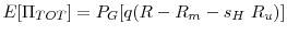  E[\Pi_{TOT}]=P_G[q(R-R_m-s_H~R_u)]