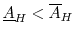  \underline{A}_{H}<\overline{A}_{H}