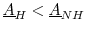  \underline{A}_{H }< \underline{A}_{NH}