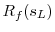  R_f(s_L)