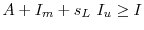 A + I_m + s_L~I_u \ge I