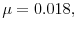  \mu=0.018,