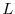  L