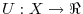  U:X\rightarrow\Re
