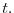 t.