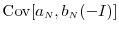\displaystyle \ensuremath{{\operatorname{Cov}}\lbrack a_\ensuremath{{\scriptscriptstyle N}},b_\ensuremath{{\scriptscriptstyle N}}(-I)\rbrack}