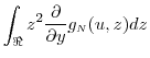 \displaystyle \int_{\Re}{z^2} \frac{\partial}{\partial y} g_\ensuremath{{\scriptscriptstyle N}}(u,z)dz