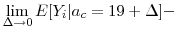 \displaystyle \lim_{\Delta \rightarrow 0} E[Y_i\vert a_c=19 + \Delta] -