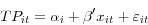 \begin{displaymath} TP_{it} =\alpha _i +\beta 'x_{it} +\varepsilon _{it} \end{displaymath}