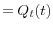 \displaystyle =Q_{t}(t)