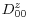  D_{00}^{z}