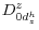  D_{0d_{z}^{h}}^{z}
