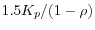  1.5K_{p}/(1-\rho)
