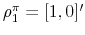  \rho_1^{\pi}=[1,0]'
