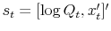  s_{t}=[ \log Q_t ,x_{t}']^{\prime }