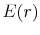 \displaystyle E(r)