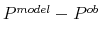  P^{model}-P^{ob}