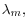  \lambda_{m},