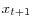  x_{t+1}