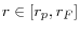 r\in [r_p ,r_F ]