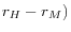 r_H -r_M )