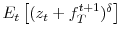  E_{t}\left[ (z_{t}+f_{T}^{t+1})^{\delta}\right] 
