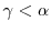  \gamma<\alpha