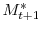  M_{t+1}^{\ast}