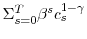  \Sigma_{s=0}^{T}\beta^{s}c_{s}% ^{1-\gamma}
