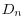 D_n 