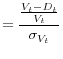 $\displaystyle = \frac{\frac{V_t-D_t}{V_t}}{\sigma_{V_t}}$