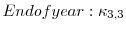  End of year: \kappa_{3,3}