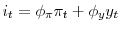  i_{t}=\phi_{\pi}\pi_{t}% +\phi_{y}y_{t}