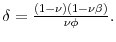  \delta=\frac{(1-\nu)(1-\nu\beta)}{\nu\phi}.