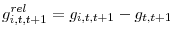 \displaystyle g_{i,t,t+1}^{rel}=g_{i,t,t+1}-g_{t,t+1}