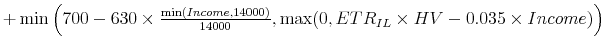 +\min \left(700-630 \times \frac{\min (Income, 14000)}{14000}, \max (0,ETR_{IL} \times HV-0.035 \times Income) \right)