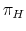  \pi_H