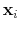  \mathbf{x}_i
