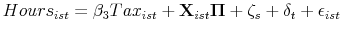  Hours_{ist} = \beta_3 Tax_{ist} + \mathbf{X}_{ist}\mathbf{\Pi} + \zeta_s + \delta_t + \epsilon_{ist} 