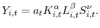 \displaystyle Y_{i,t} = a_t K_{i,t}^{\alpha}L_{i,t}^{\beta}S_{i,t}^{\nu}.