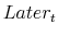  Later_t