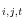 _{i,j,t}