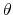\theta