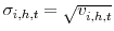 \sigma_{i,h,t}=\sqrt{v_{i,h,t}^{~}}