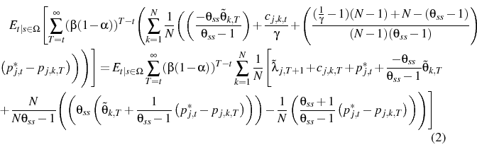 \begin{multline} E_{t\vert s\in\Omega}\Biggl[\sum_{T=t}^{\infty}(\beta(1-\alpha)... ...ta_{ss}-1}\left(p^{*}_{j,t}-p_{j,k,T}\right)\right)\Biggr)\Biggr] \end{multline}
