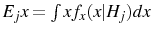  E_{j}x=\int xf_{x}(x\vert H_{j})dx